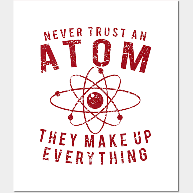 Never Trust An Atom Wall Art by JakeRhodes